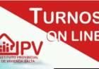 SALTA: EL IPV ATENDERÁ CON TURNOS ONLINE 