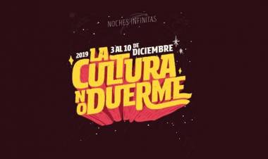 CICLO ANUAL: “LA CULTURA NO DUERME”