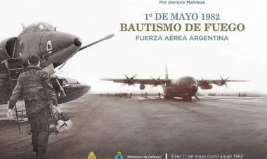 1º DE MAYO: "38° ANIVERSARIO DEL BAUTISMO DE FUEGO DE LA FUERZA AÉREA ARGENTINA"