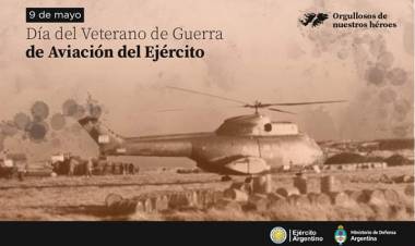 9 DE MAYO: DÍA DEL VETERANO DE GUERRA DE AVIACIÓN DEL EJÉRCITO ARGENTINO