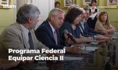 ALBERTO FERNÁNDEZ: "CIENCIA Y TECNOLOGÍA DESARROLLAN TODOS LOS RINCONES DE LA PATRIA"