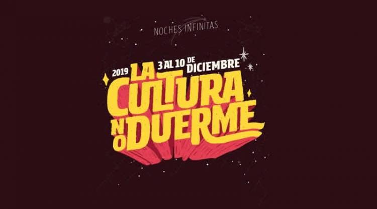 CICLO ANUAL: “LA CULTURA NO DUERME”